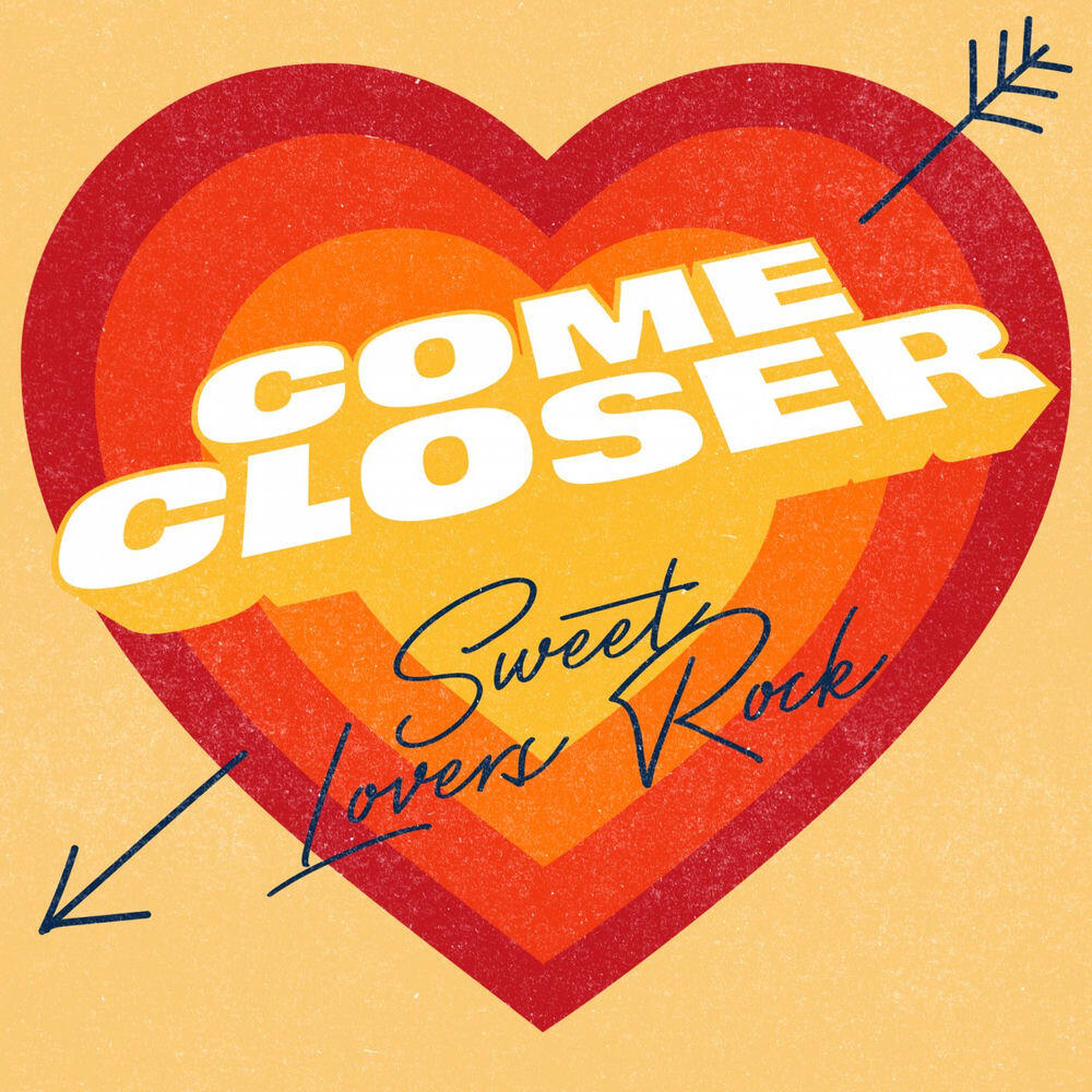 Релиз Come Closer - Sweet Lovers Rock