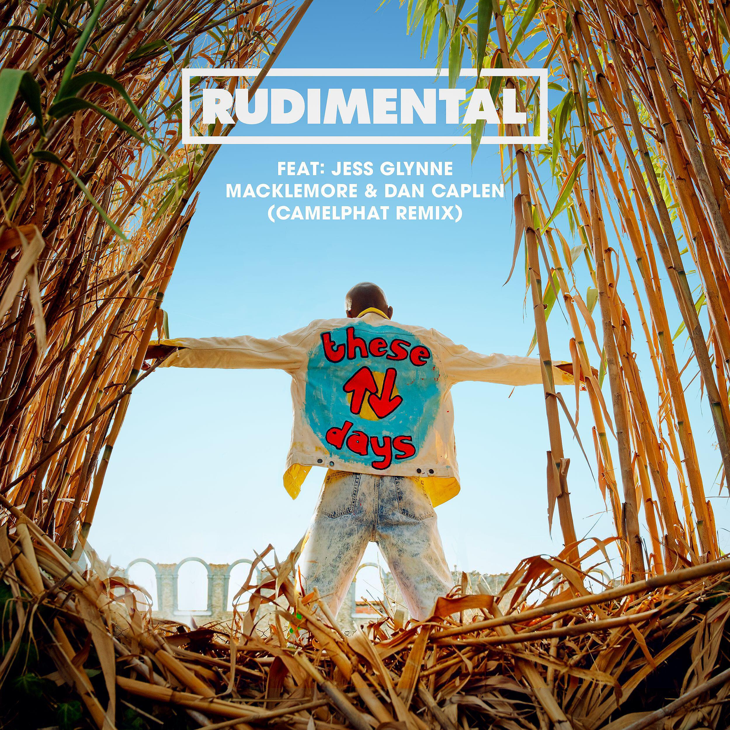 Релиз These Days (feat. Jess Glynne, Macklemore & Dan Caplen) [Camelphat Remix]