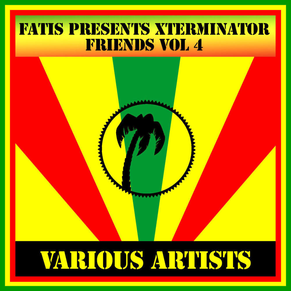 Релиз Fatis Presents Xterminator Friends Vol 4