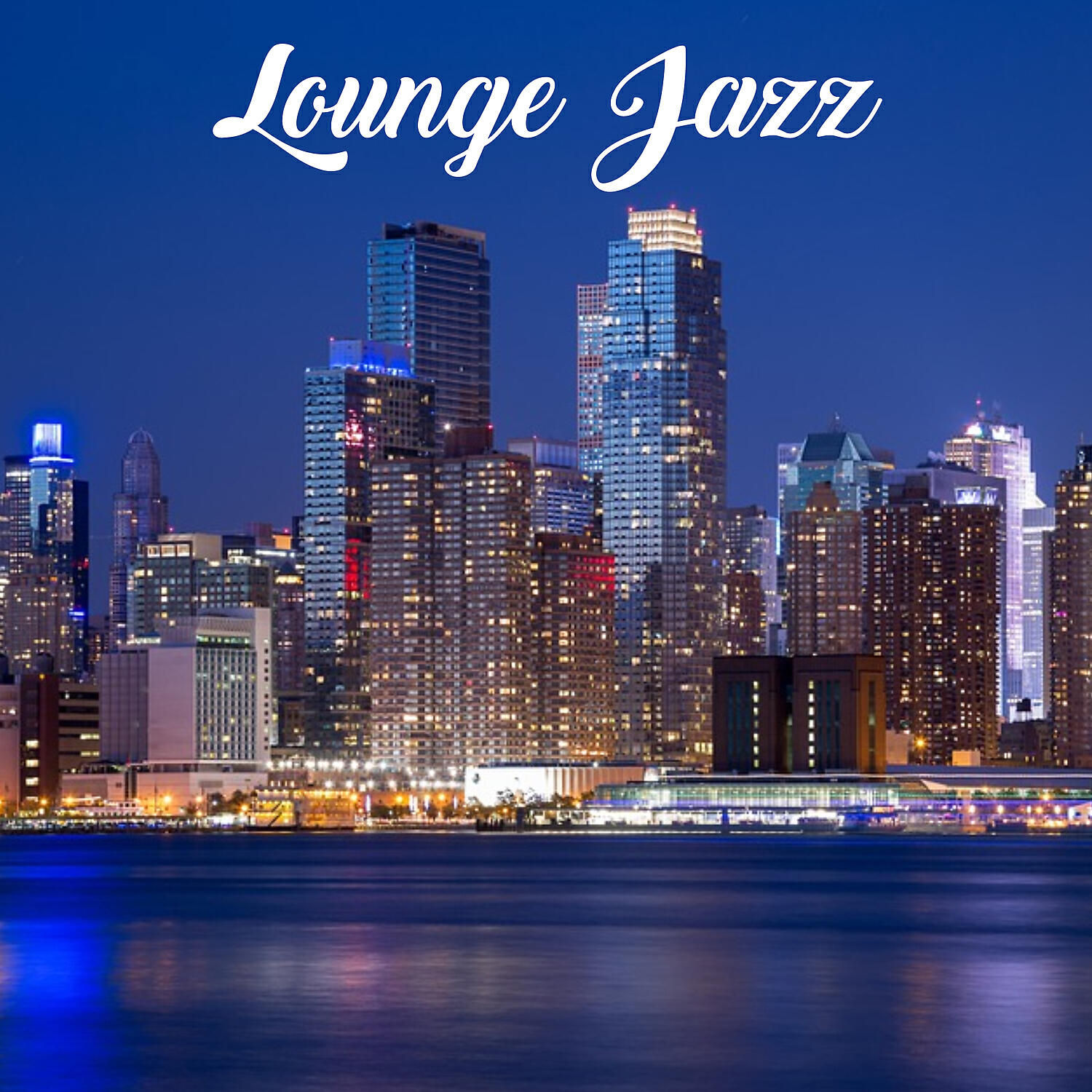 Релиз Lounge Jazz – New York Jazz Music, Instrumental Jazz, Restaurant Music, Late Dinner
