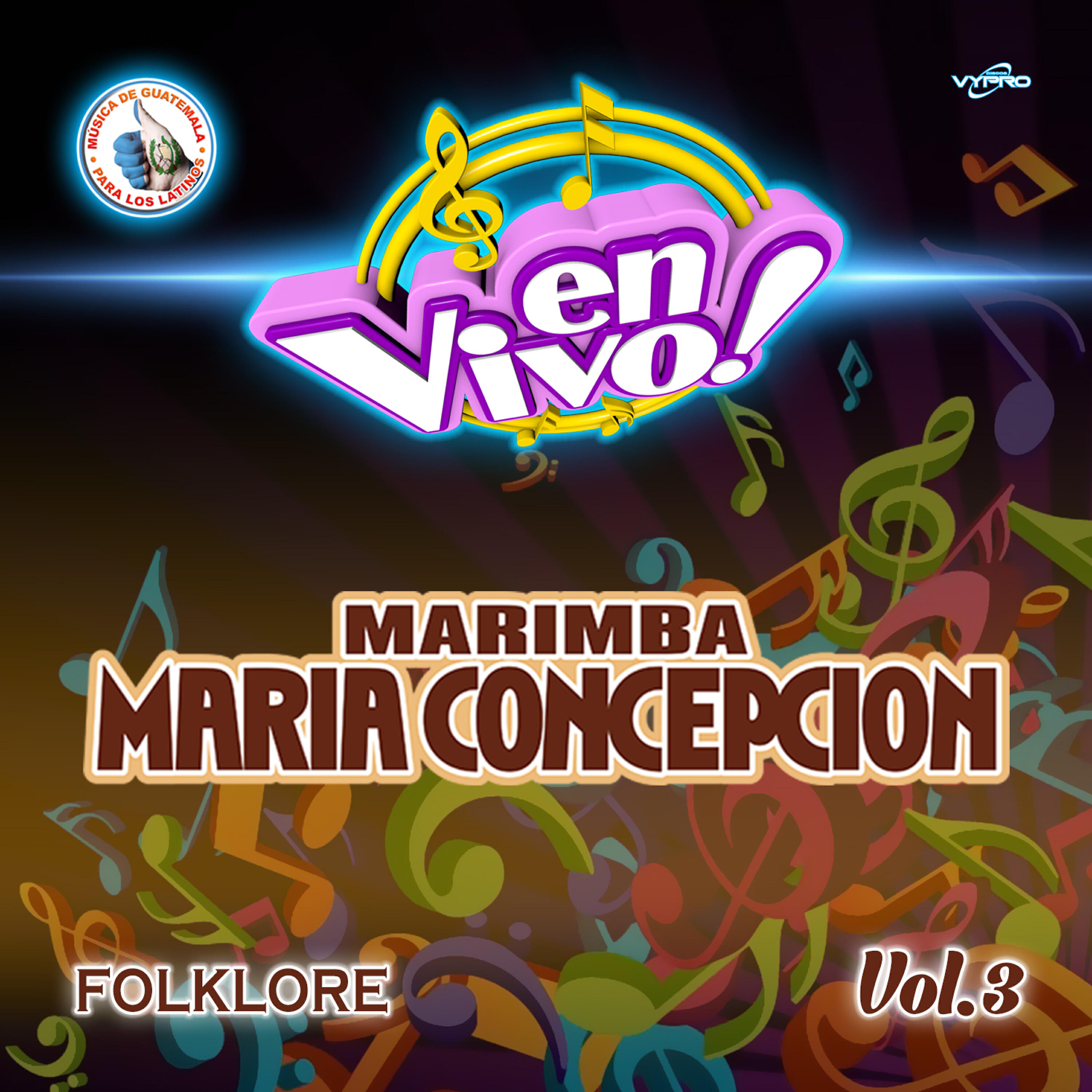 Релиз Folklore Vol. 3. Música de Guatemala para los Latinos (En Vivo)