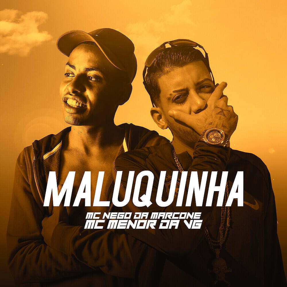 Скачать песню MC Nego da Marcone, Mc Menor da VG - Maluquinha бесплатно в MP3 для Android и iOS