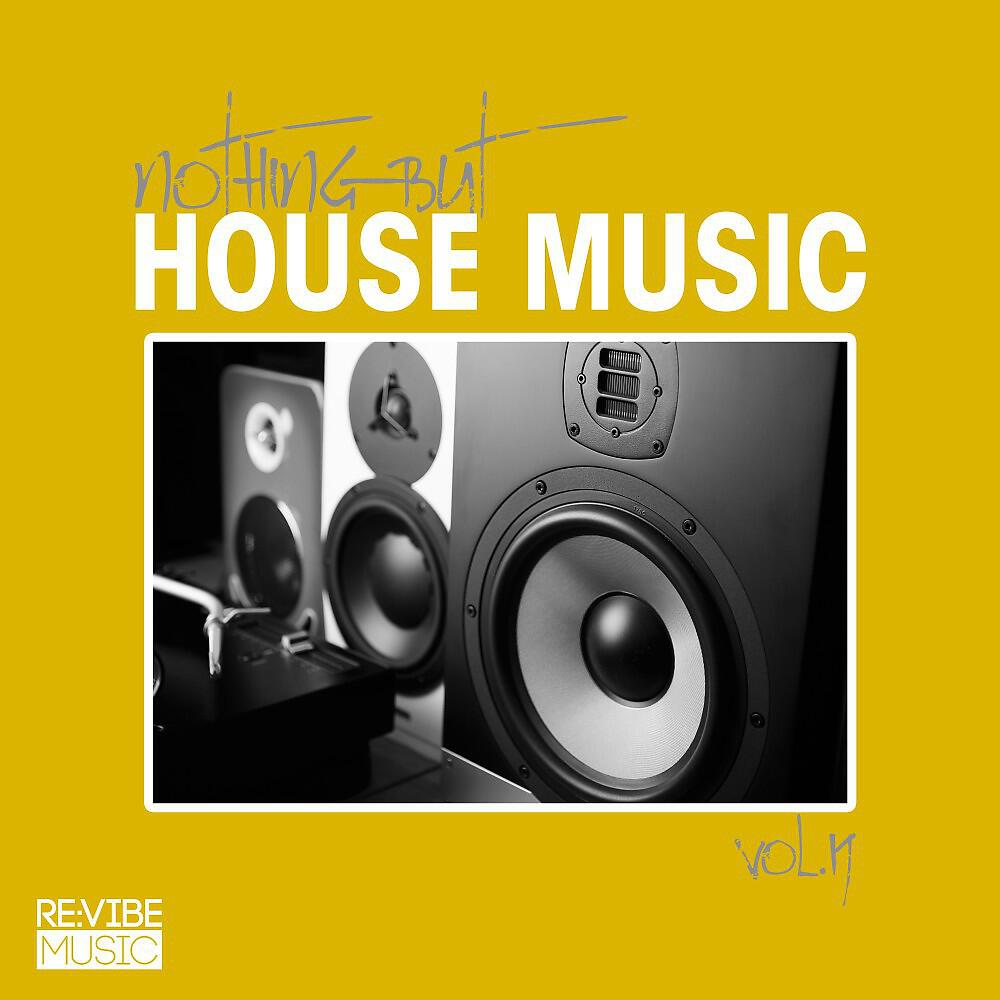 Релиз Nothing but House Music, Vol. 19