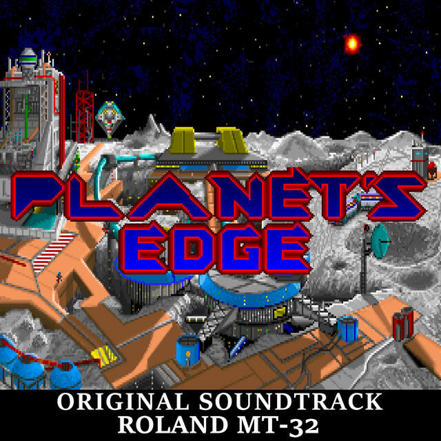 Релиз Planet's Edge: The Point of No Return: Roland MT-32 version (Original Game Soundtrack)