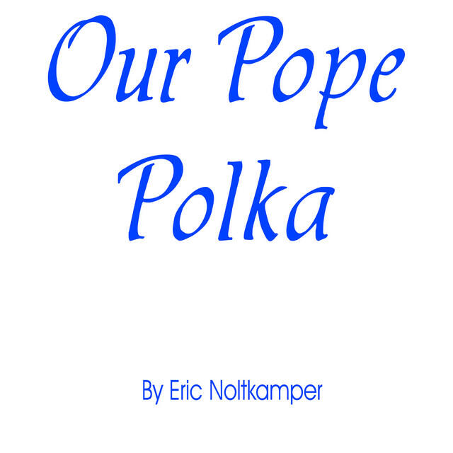 Релиз Our Pope Polka - Single