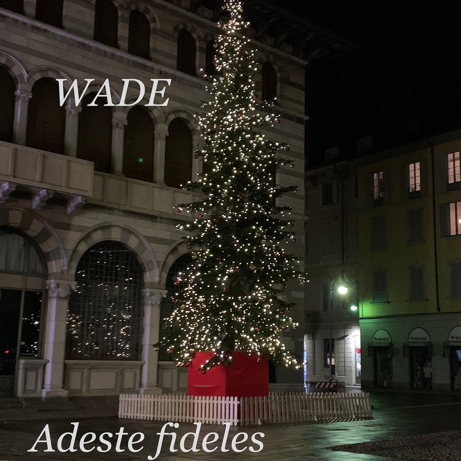 Релиз Wade: Adeste fideles