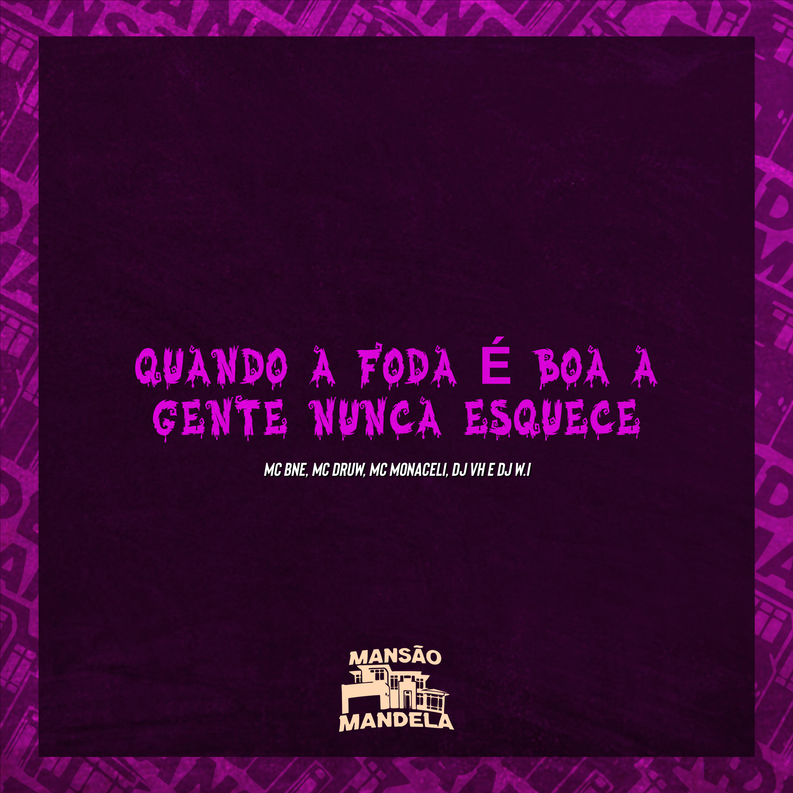 Релиз Quando a Foda É Boa a Gente Nunca Esquece