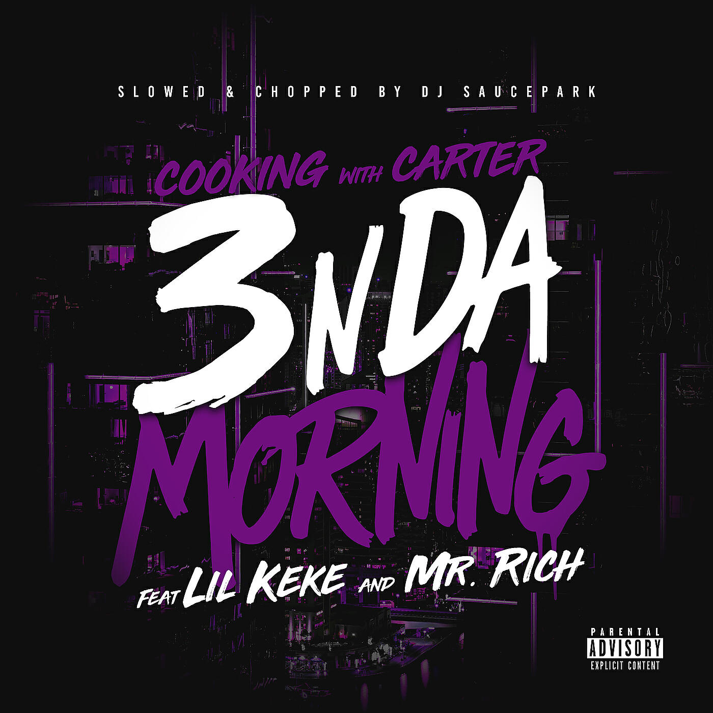 Релиз 3 n da Morning (Slowed and Chopped by DJ Saucepark)