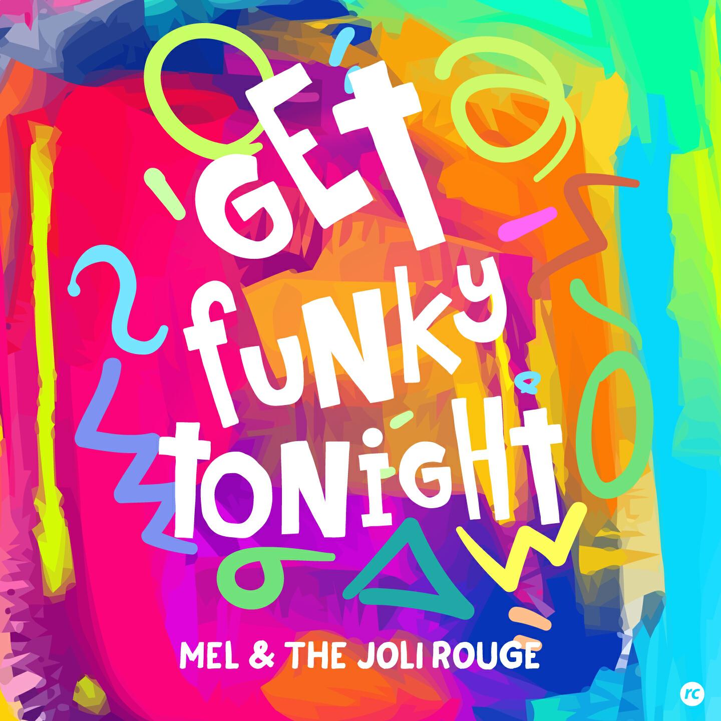 Скачать песню Mel, Joli Rouge Sound - Get Funky Tonight (Club Edit) бесплатно в MP3 для Android и iOS