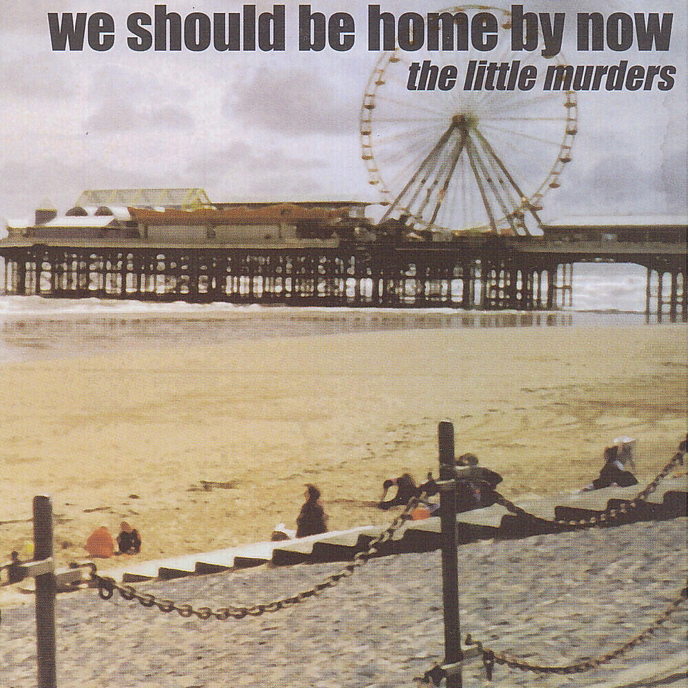 Релиз We Should Be Home by Now