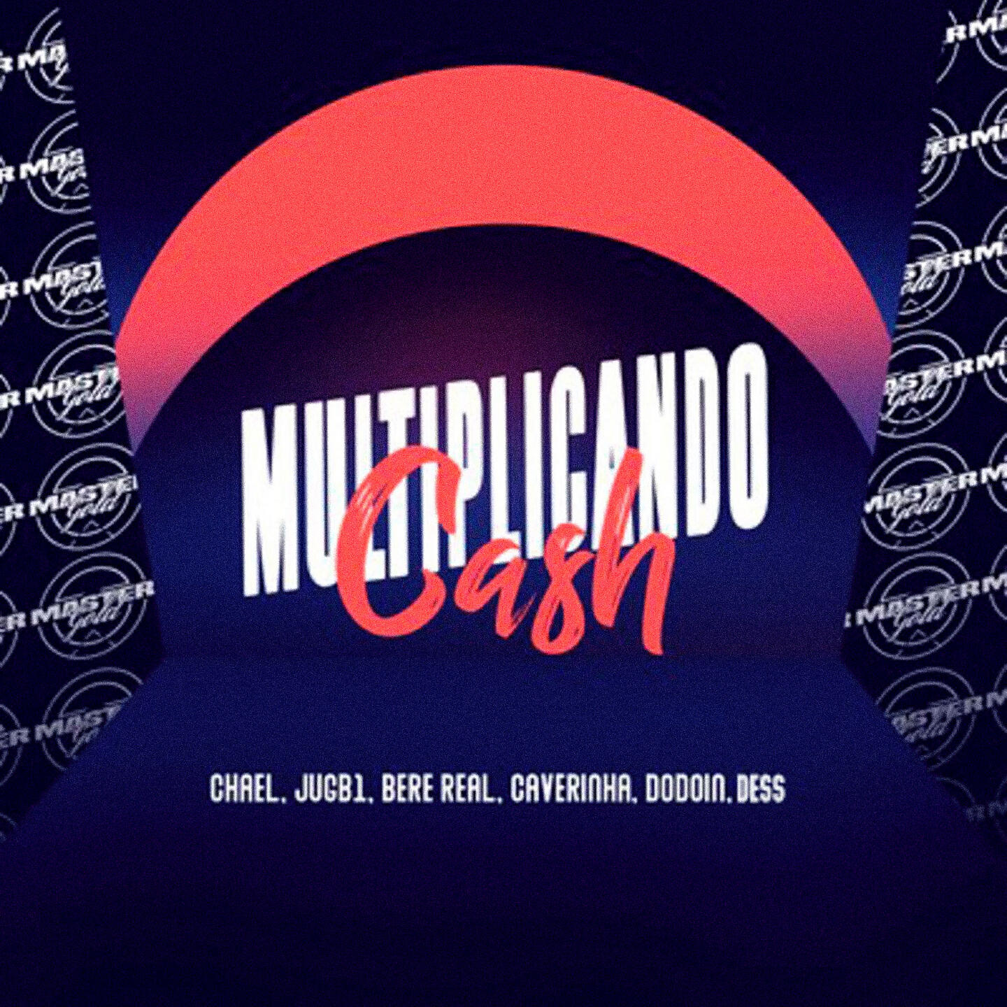 Скачать песню Chael, JuGb1, Beré Real, Dess, Caverinha, Dodoin - Multiplicando Cash бесплатно в MP3 для Android и iOS
