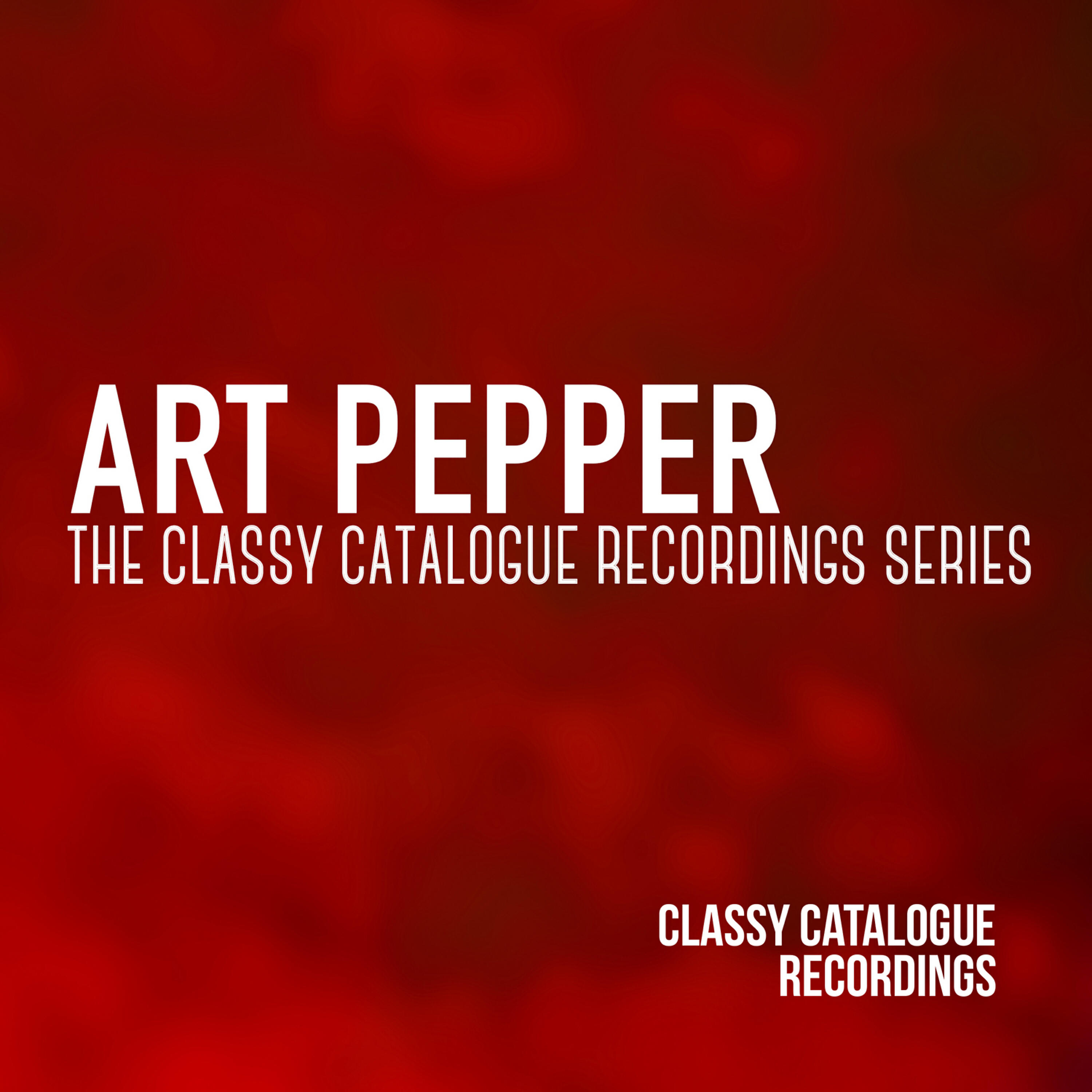 Релиз Art Pepper - The Classy Catalogue Recordings Series