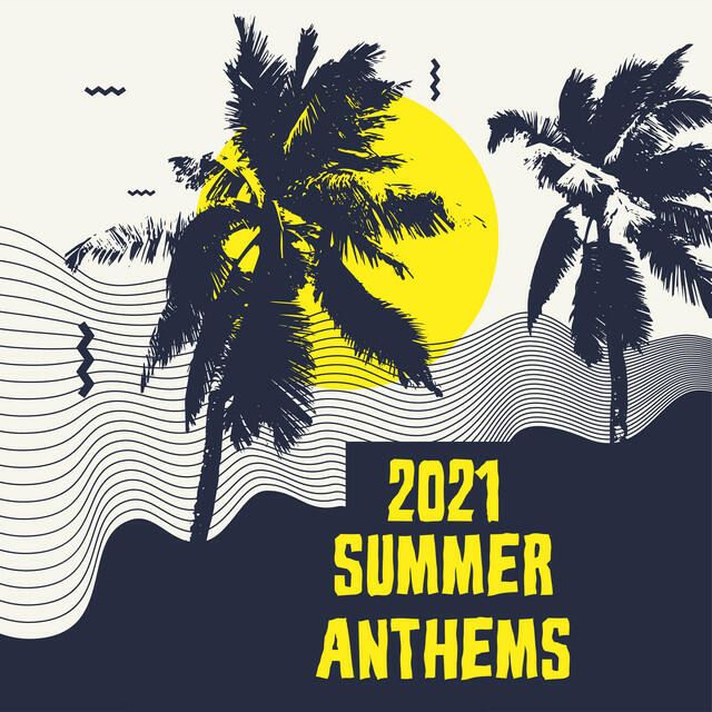 Релиз 2021 Summer Anthems
