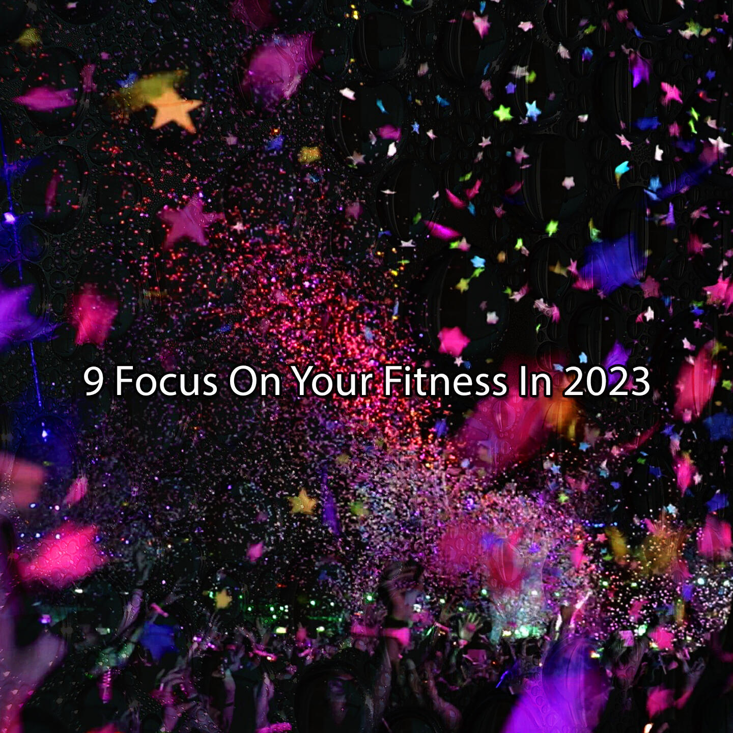 Релиз 9 Focus On Your Fitness In 2023