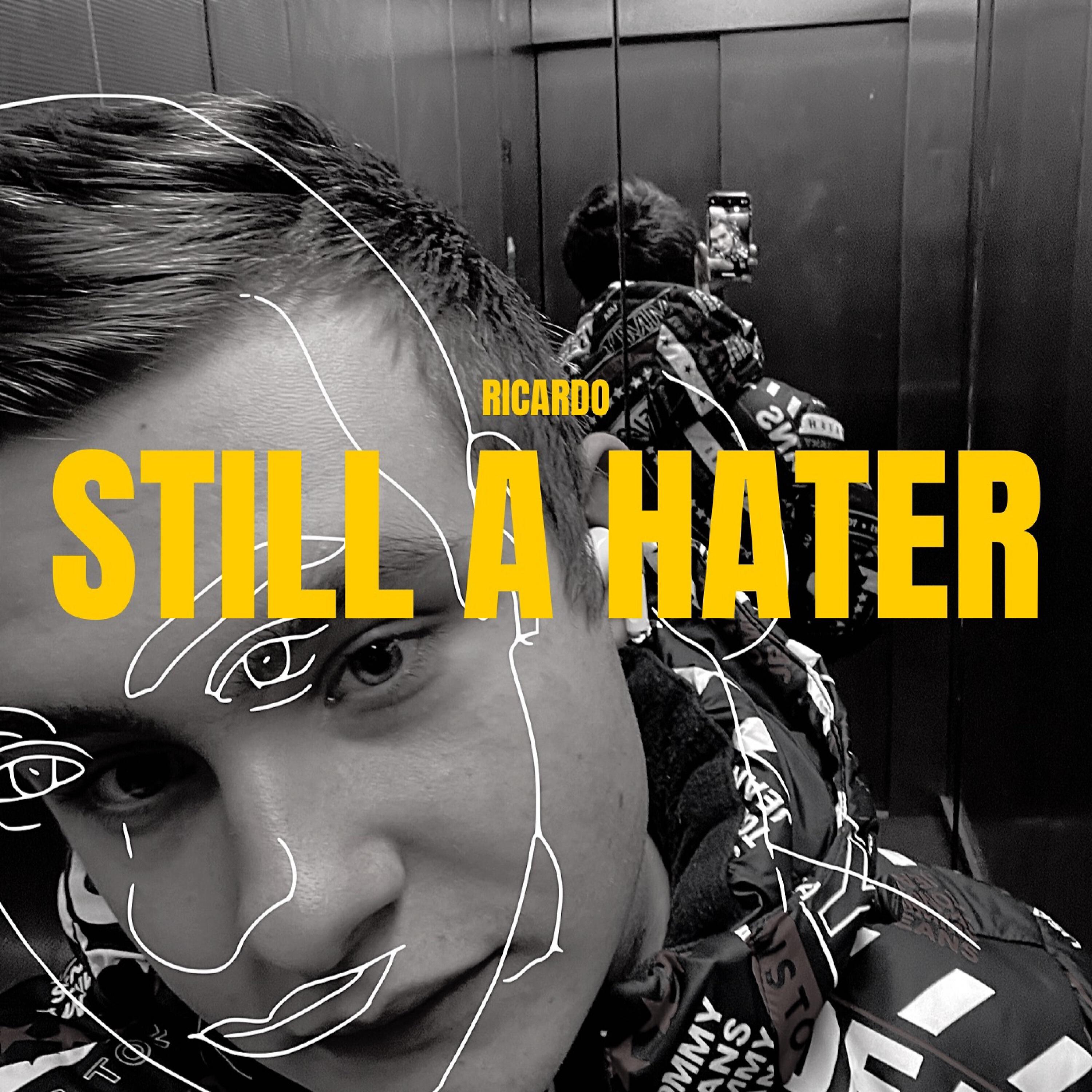 Релиз Still a Hater