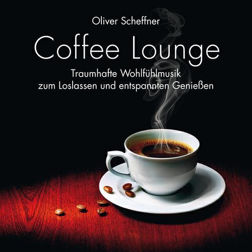 Релиз Coffee Lounge: Traumhafte Wohlfühlmusik