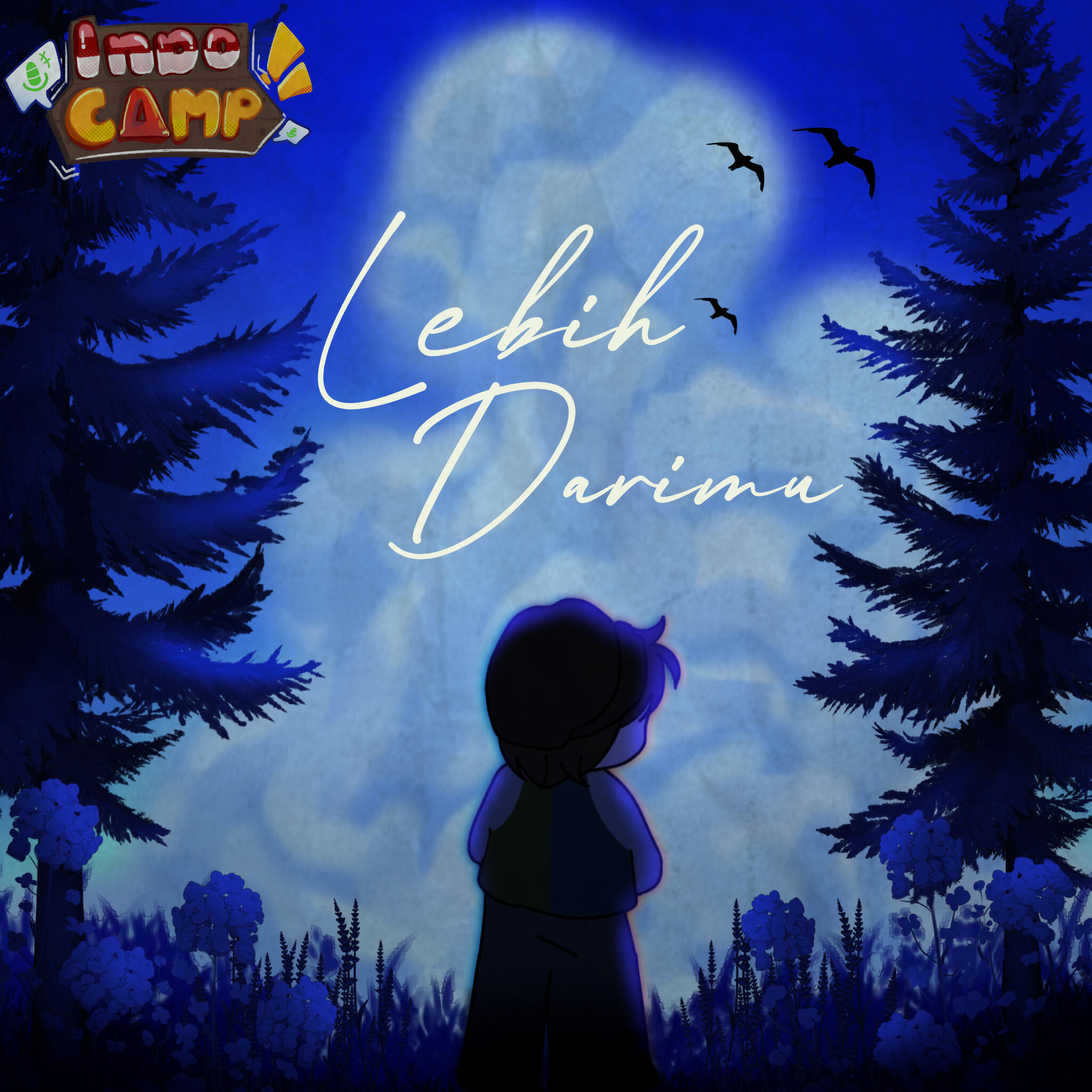 Релиз Lebih Darimu (From "Indo Camp")