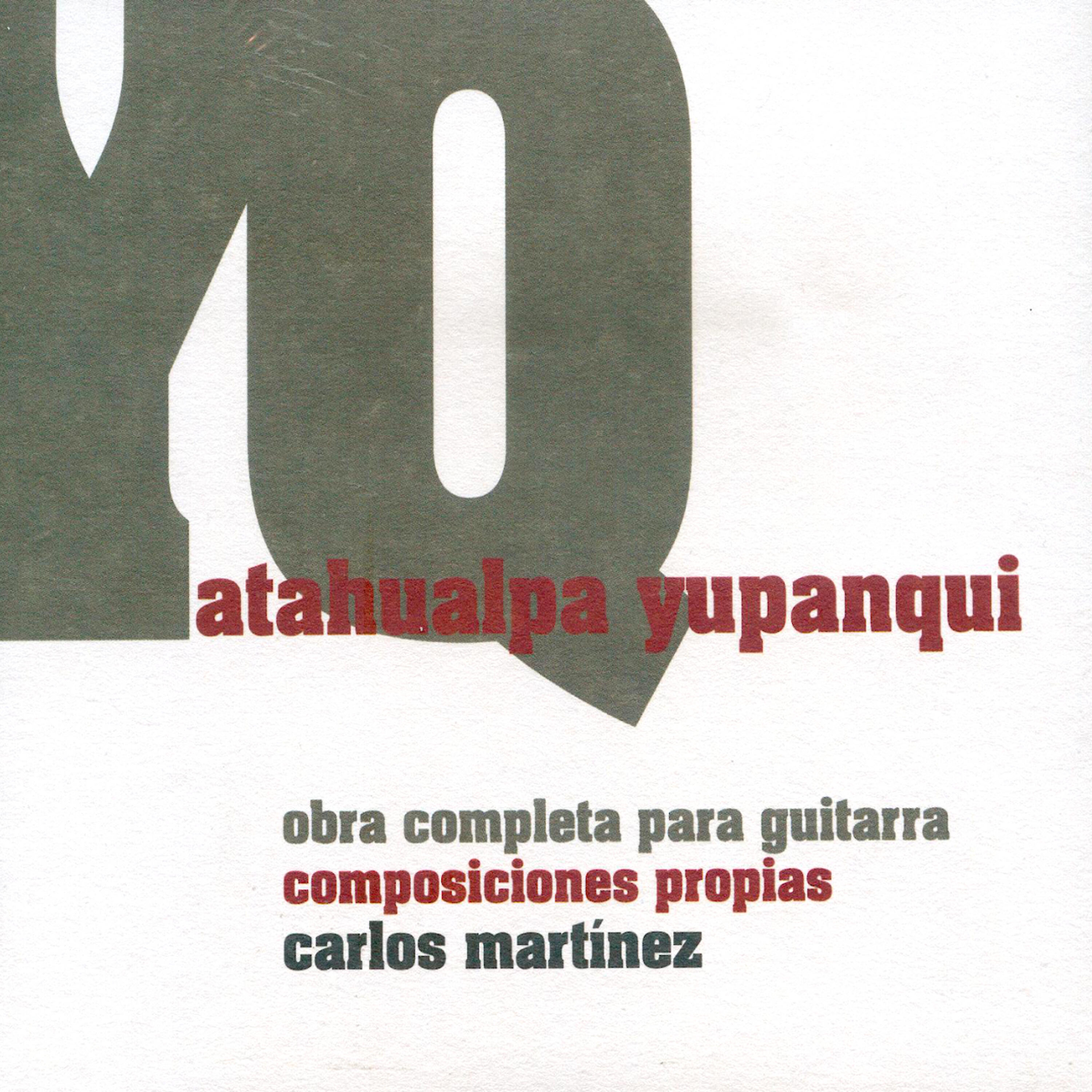 Релиз Obra Completa para Guitarra de Atahualpa Yupanqui, Composiciones Propias