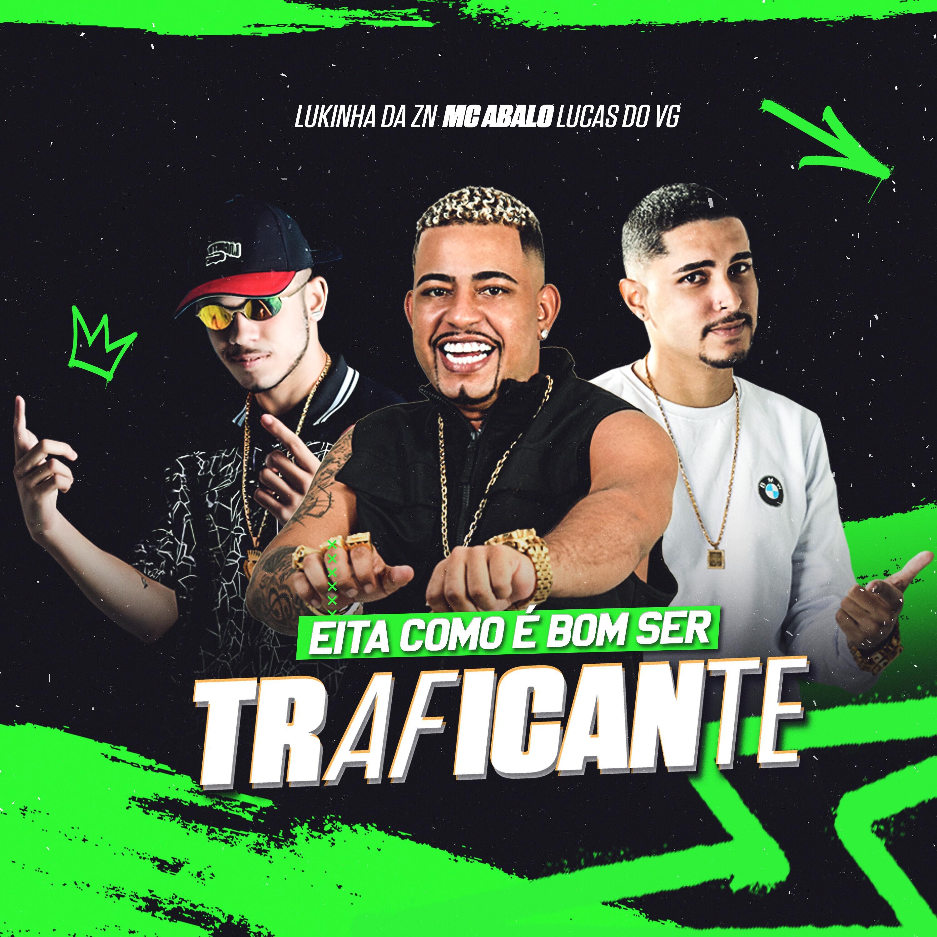 Скачать песню Mc Abalo, Lucas do VG, Lukinhas Da Zn - Eita Como É Bom Ser Traficante бесплатно в MP3 для Android и iOS
