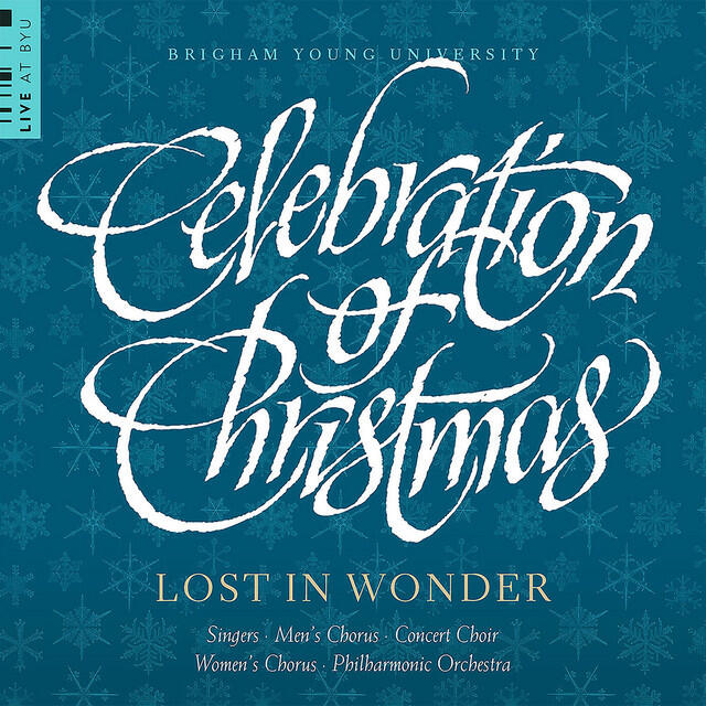 Релиз Celebration of Christmas: Lost in Wonder (Live at BYU)