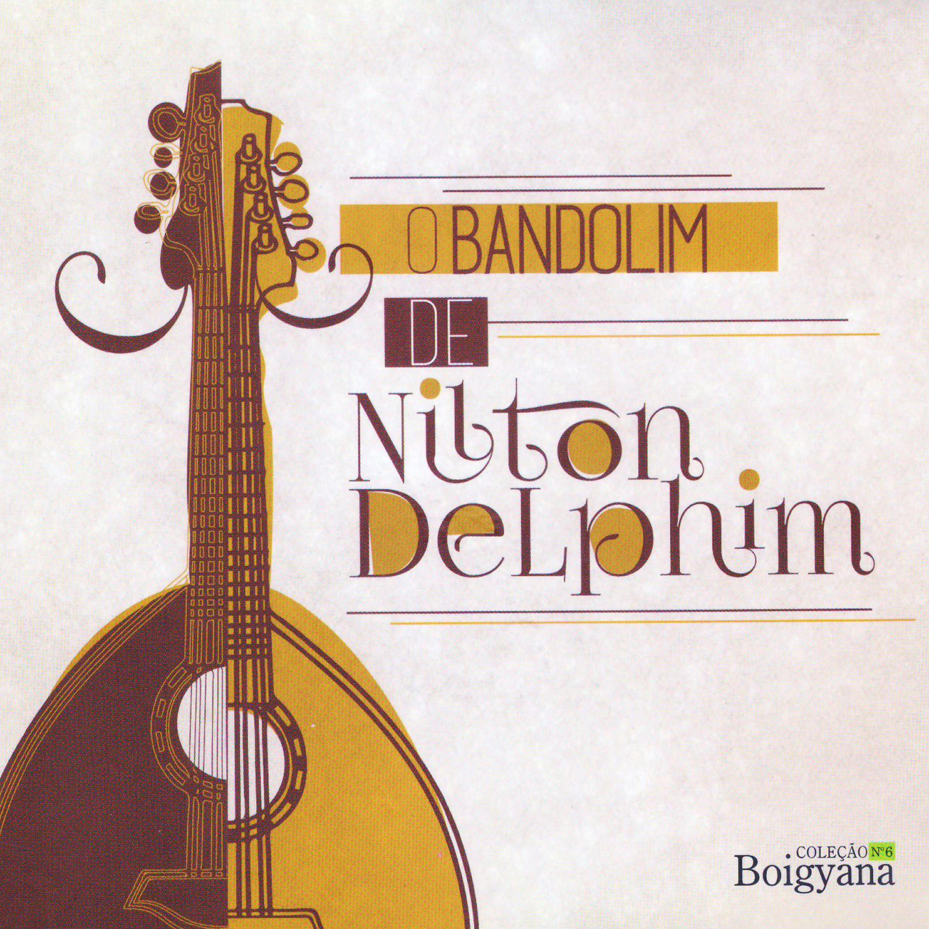 Релиз O Bandolim de Nilton Delphim