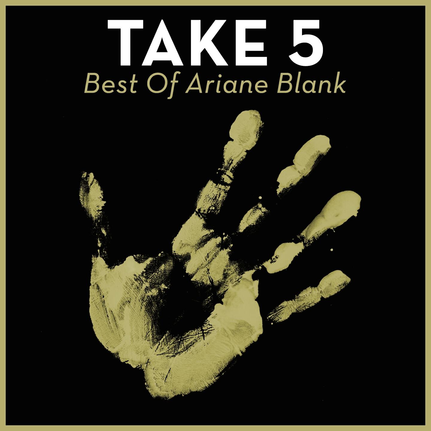 Релиз Take 5 - Best Of Ariane Blank
