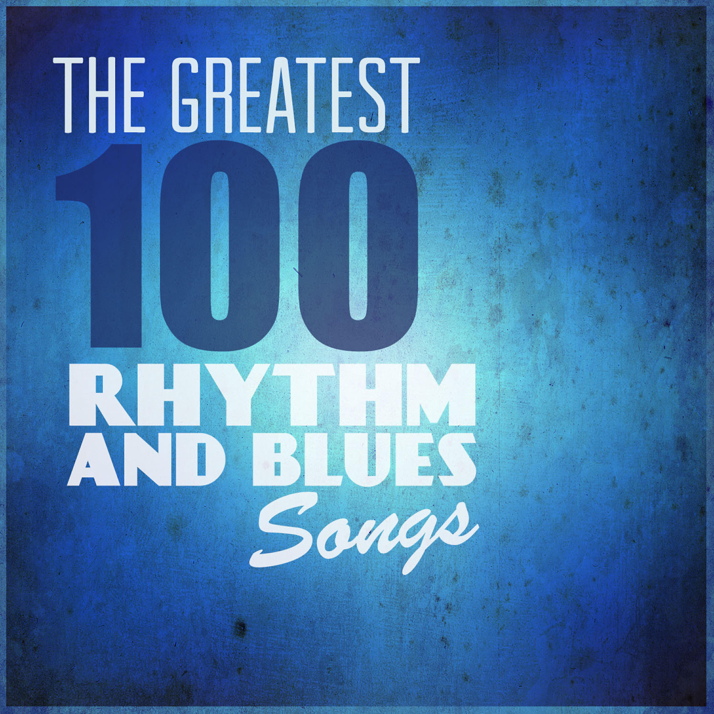 Постер альбома The Greatest 100 Rhythm and Blues Songs
