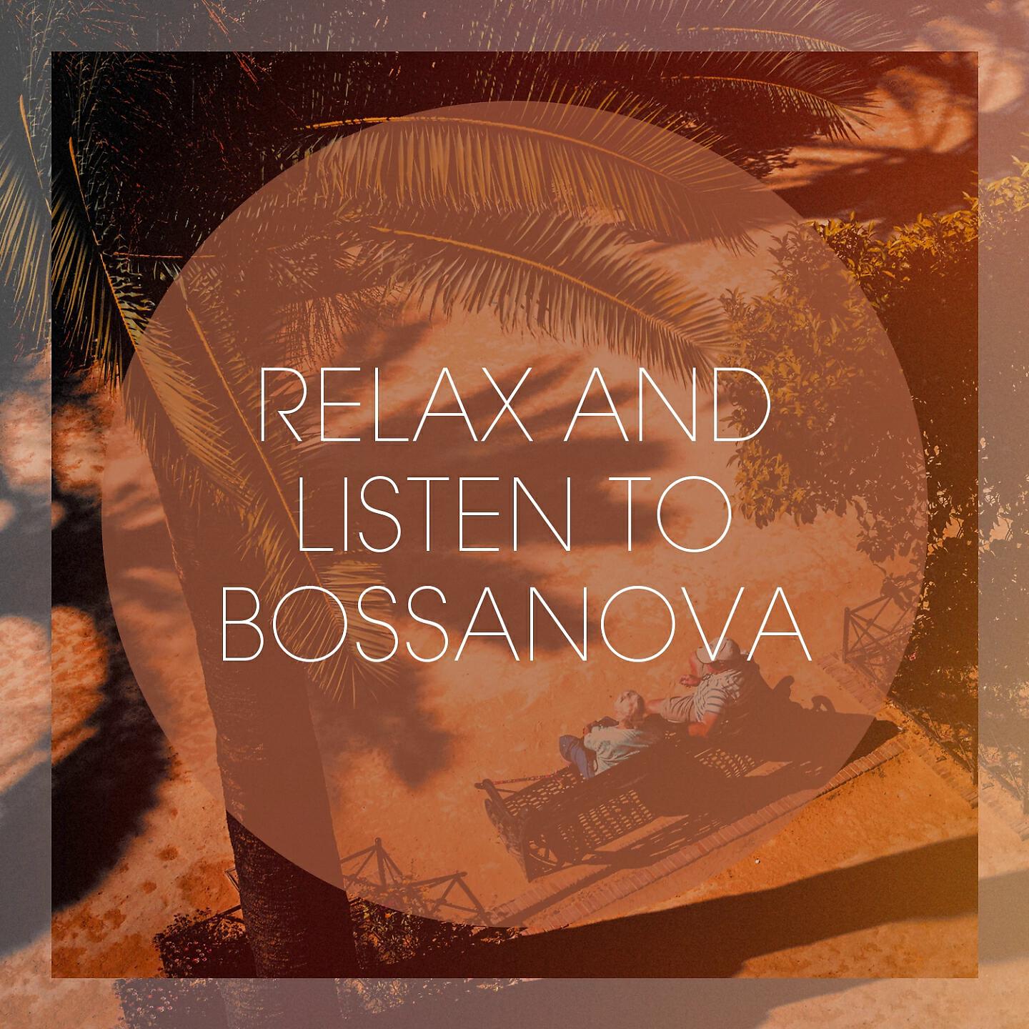 Релиз Relax And Listen To Bossanova