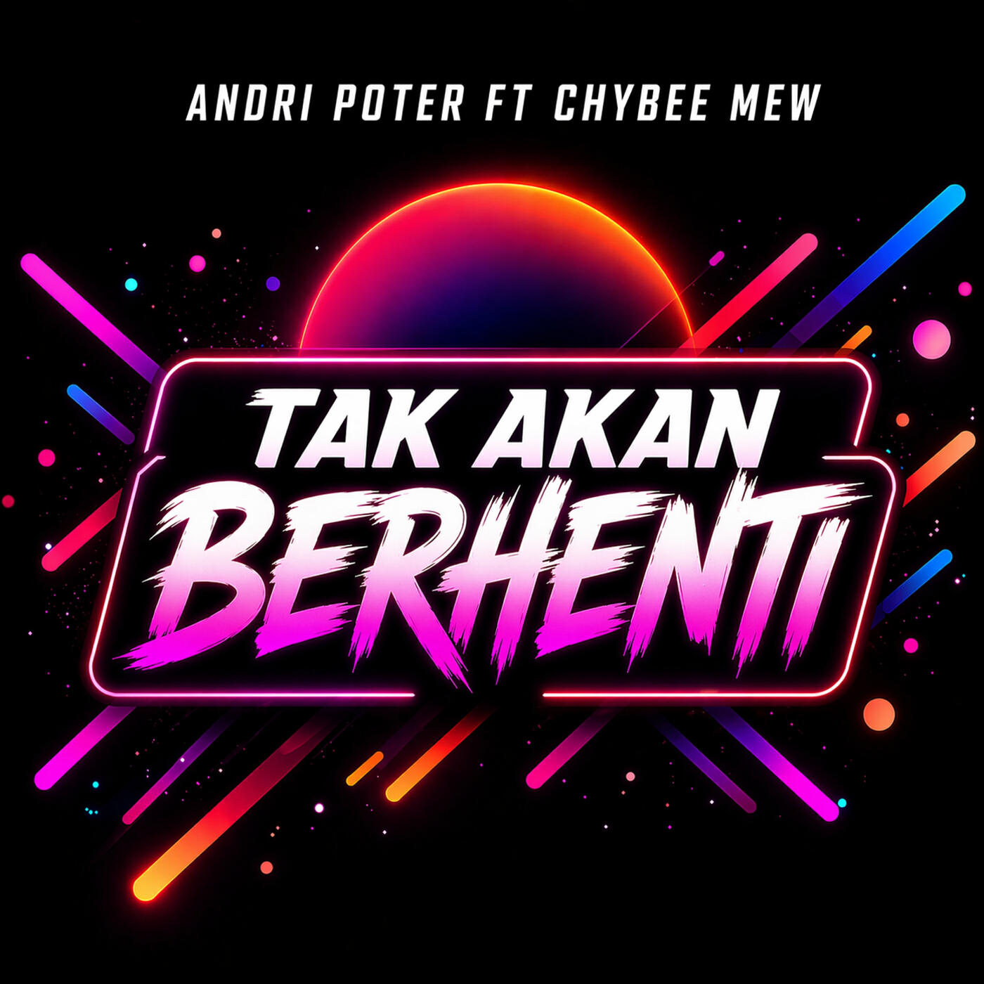 Релиз Tak Akan Berhenti