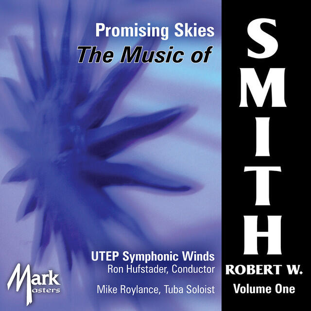 Релиз Music of Robert W. Smith, Vol. 1: Promising Skies