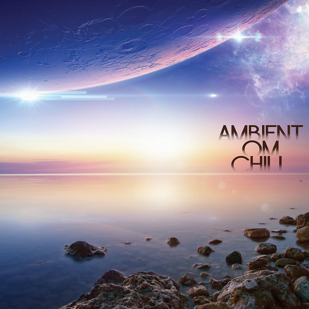 Релиз Ambient Om Chill