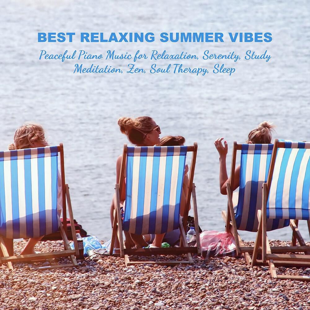 Релиз Best Relaxing Summer Vibes: Peaceful Piano Music for Relaxation, Serenity, Study, Meditation, Zen, Soul Therapy, Sleep