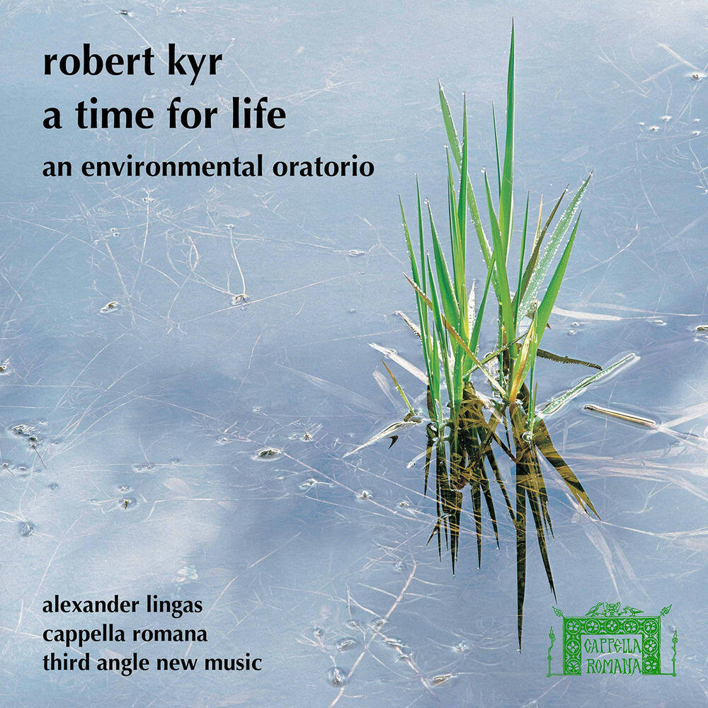 Релиз Robert Kyr: A Time for Life