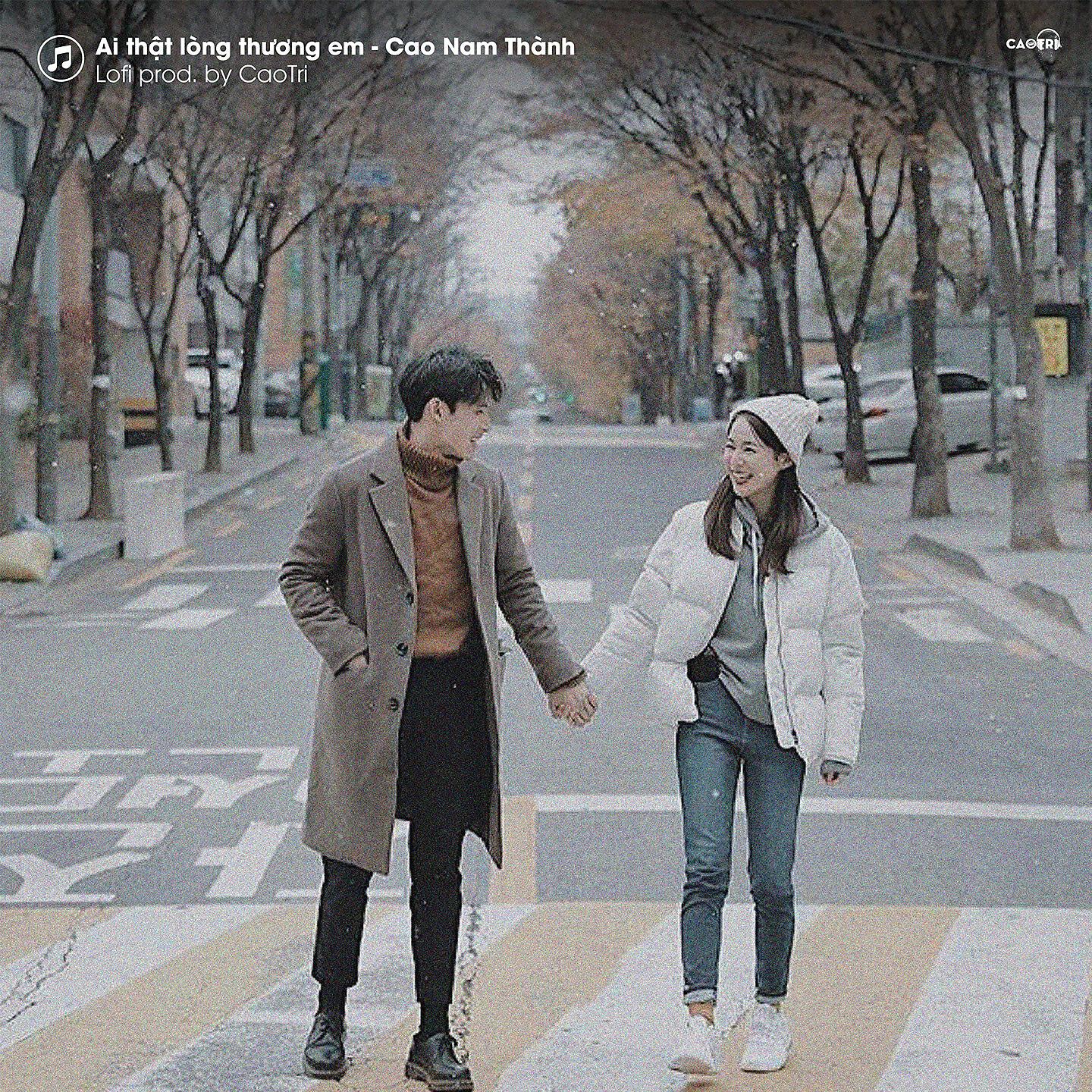 Скачать песню CaoTri, Cao Nam Thành - Ai Thật Lòng Thương Em (Lofi Version) бесплатно в MP3 для Android и iOS