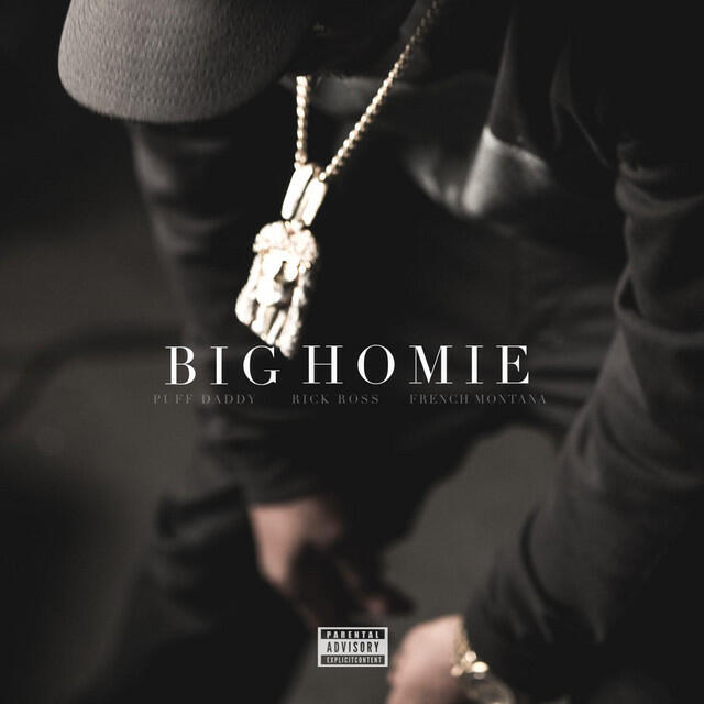 Постер альбома Big Homie (feat. Rick Ross & French Montana)
