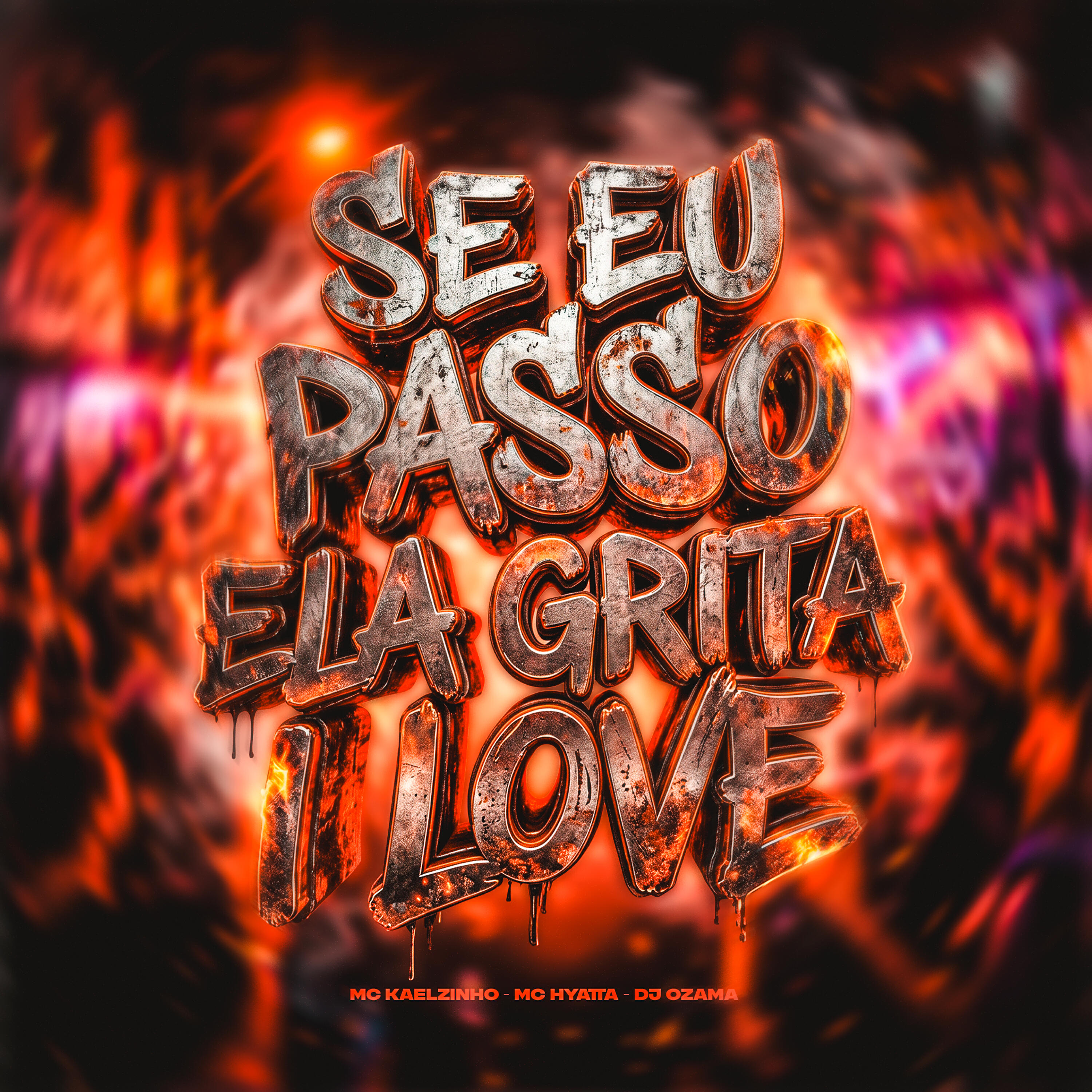 Релиз Se Eu Passo Ela Grita I Love