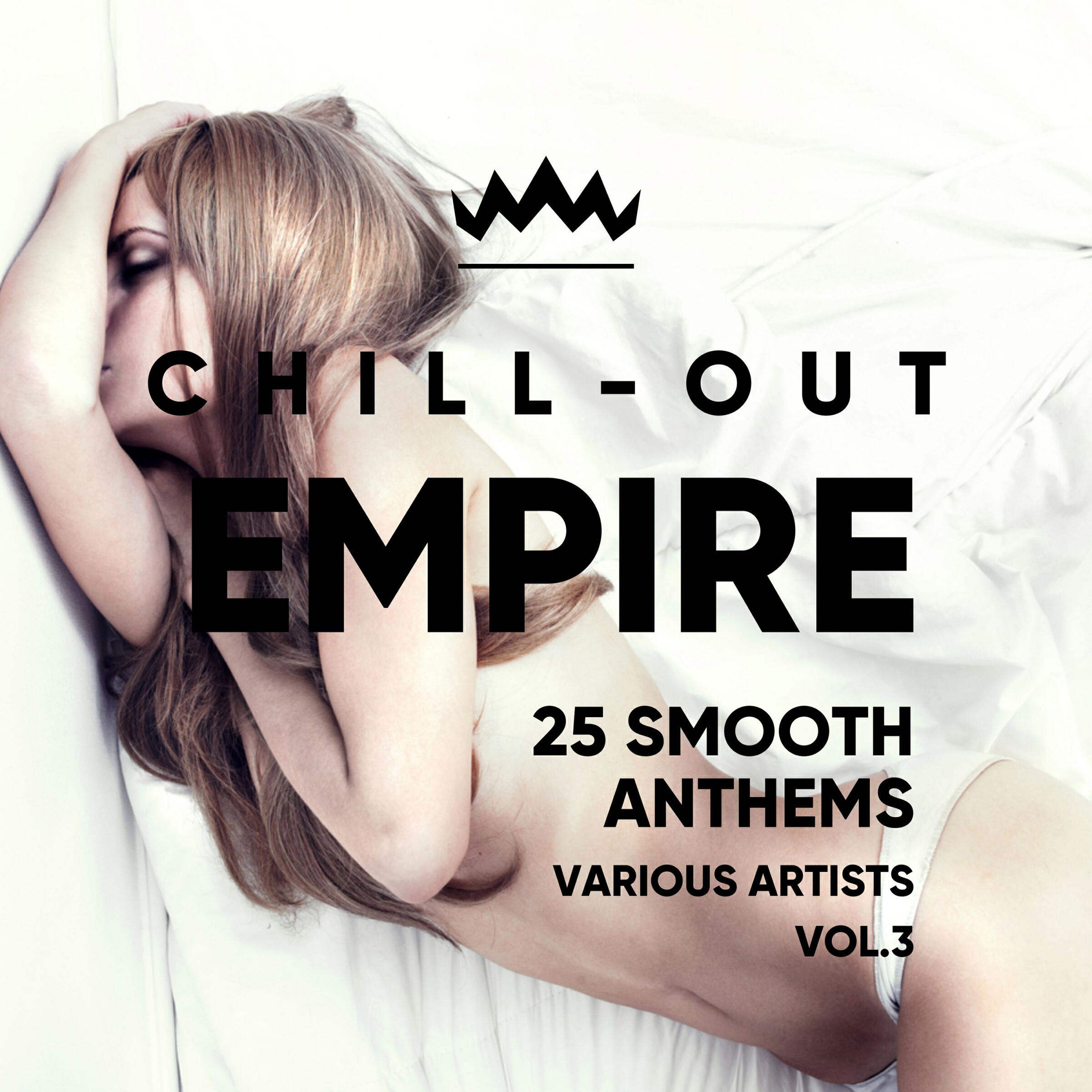 Релиз Chill Out Empire (25 Smooth Anthems), Vol. 3