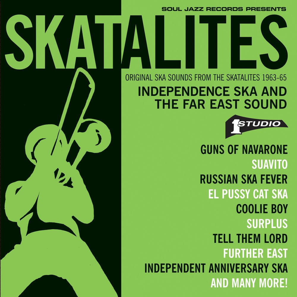 Релиз Soul Jazz Records Presents Skatalites: Independence Ska and the Far East Sound – Original Ska Sounds from the Skatalites 1963-65