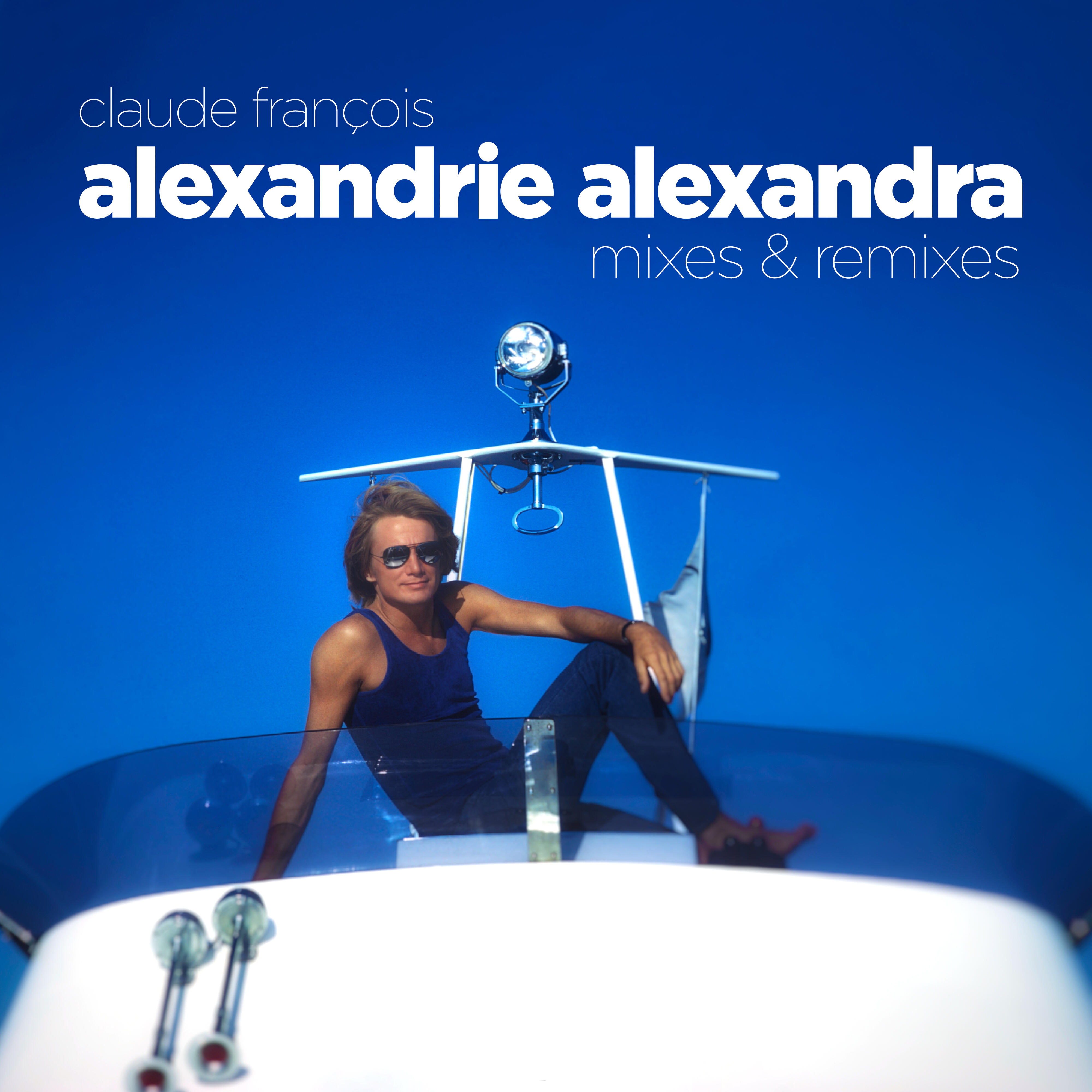 Релиз Alexandrie Alexandra (Mixes & Remixes)