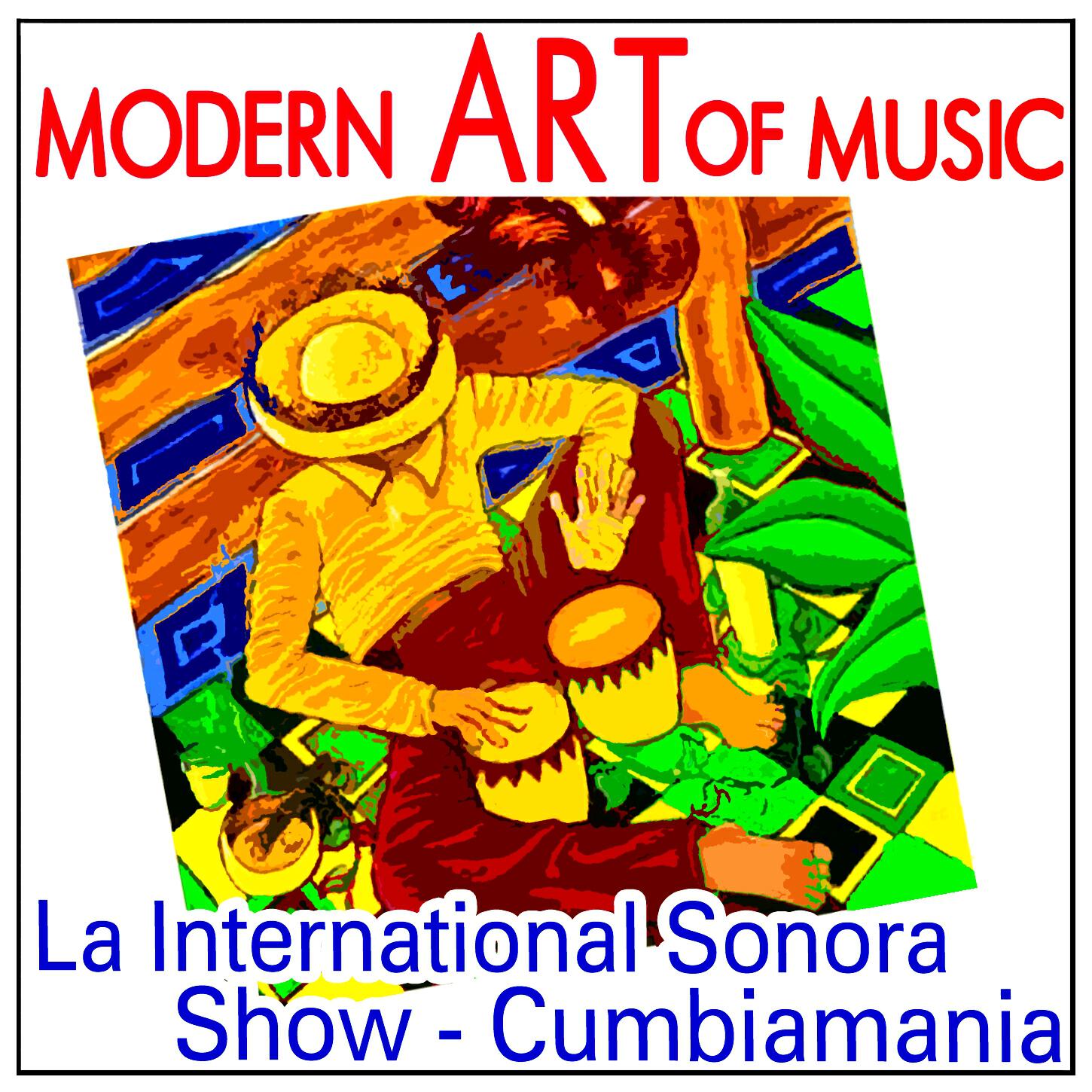 Релиз Modern Art of Music: La International Sonora Show - Cumbiamania