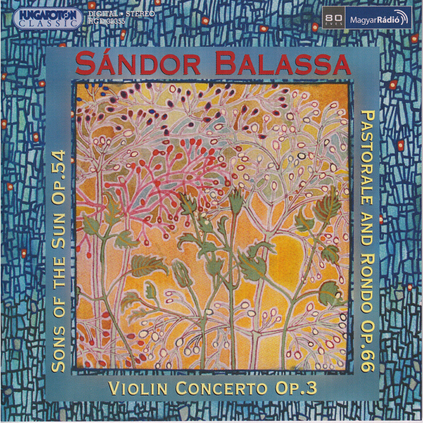 Релиз Balassa: Sons of the Sun (The) / Pastorale and Rondo / Violin Concerto