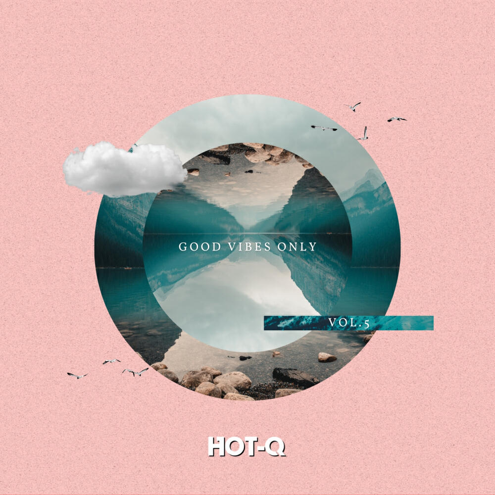 Релиз Good Vibes Only 005