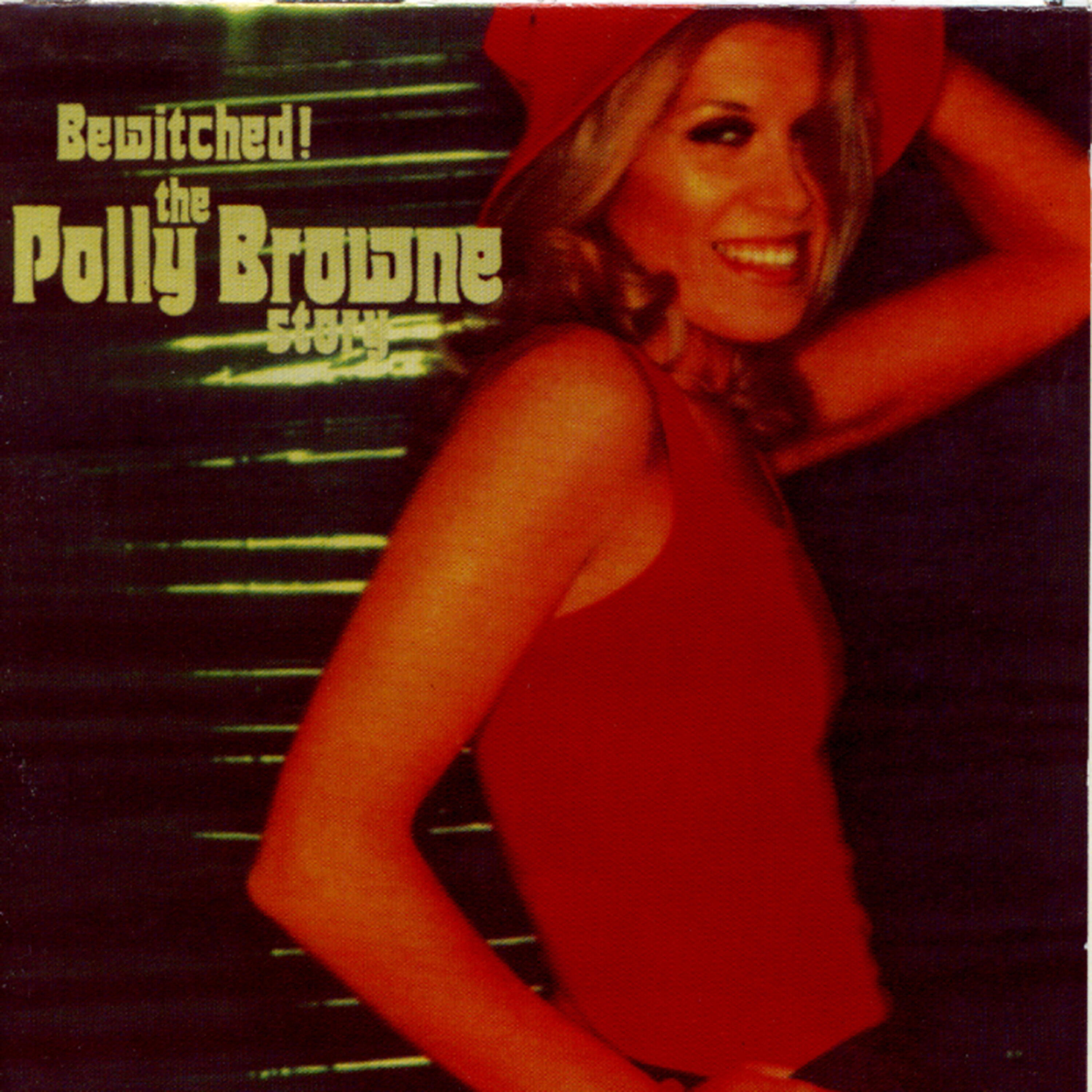 Релиз Bewitched! The Polly Browne Story