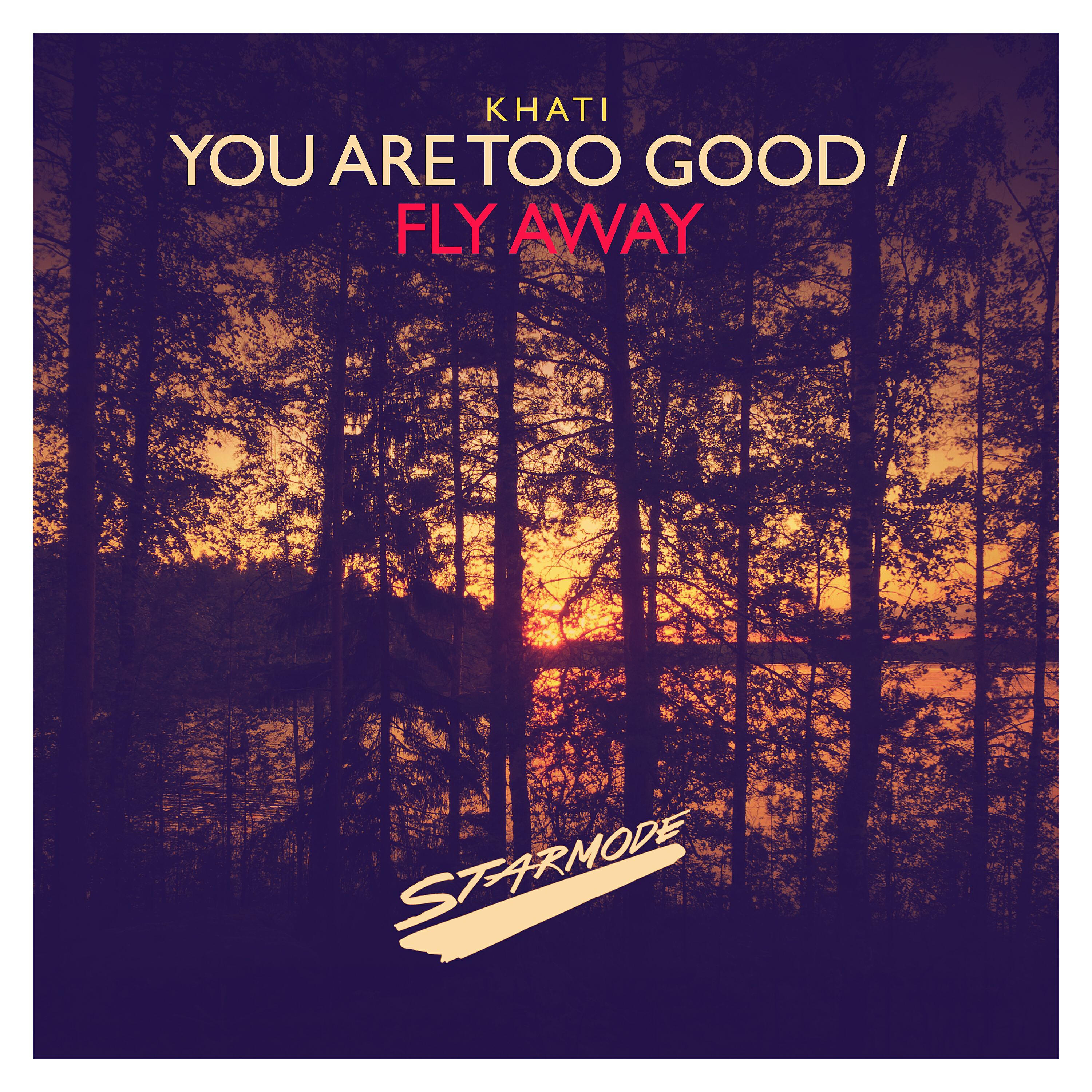 Релиз You Are Too Good / Fly Away