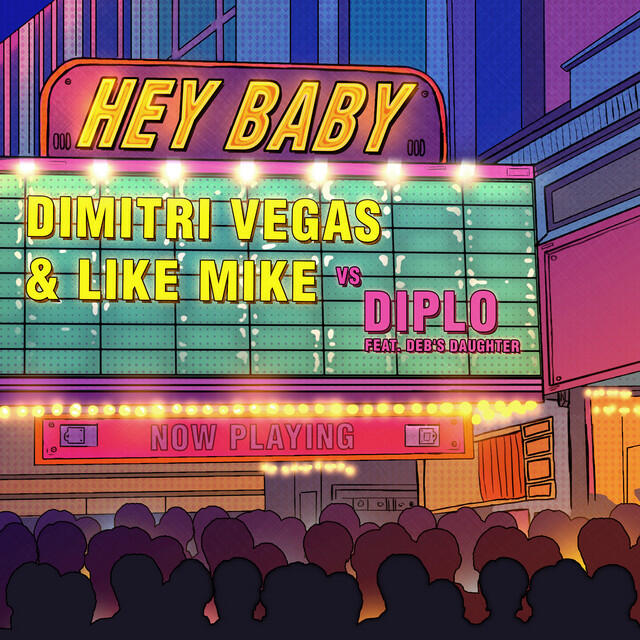 Релиз Hey Baby (Dimitri Vegas & Like Mike Vs. Diplo)