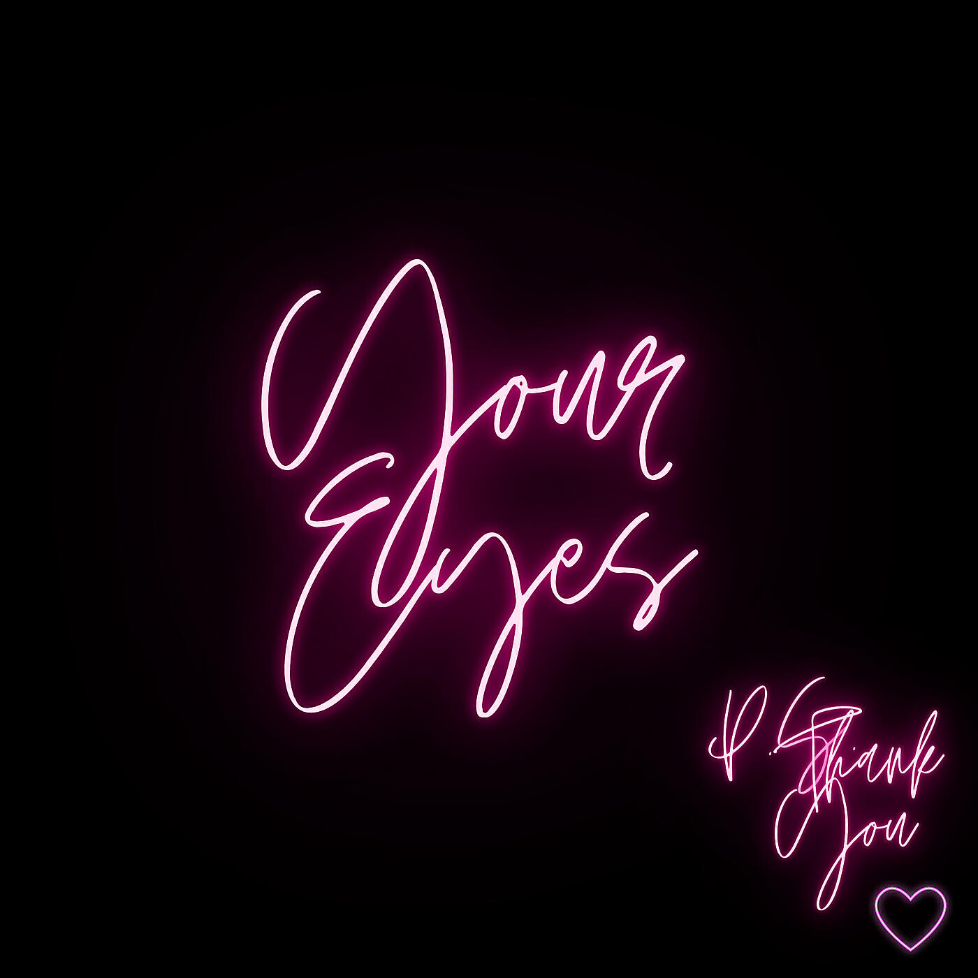 Релиз Your Eyes P.S. Thank You