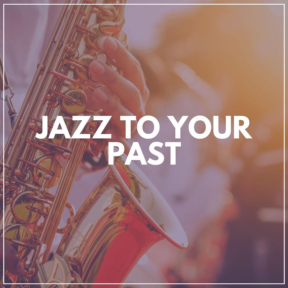 Релиз Jazz to Your Past