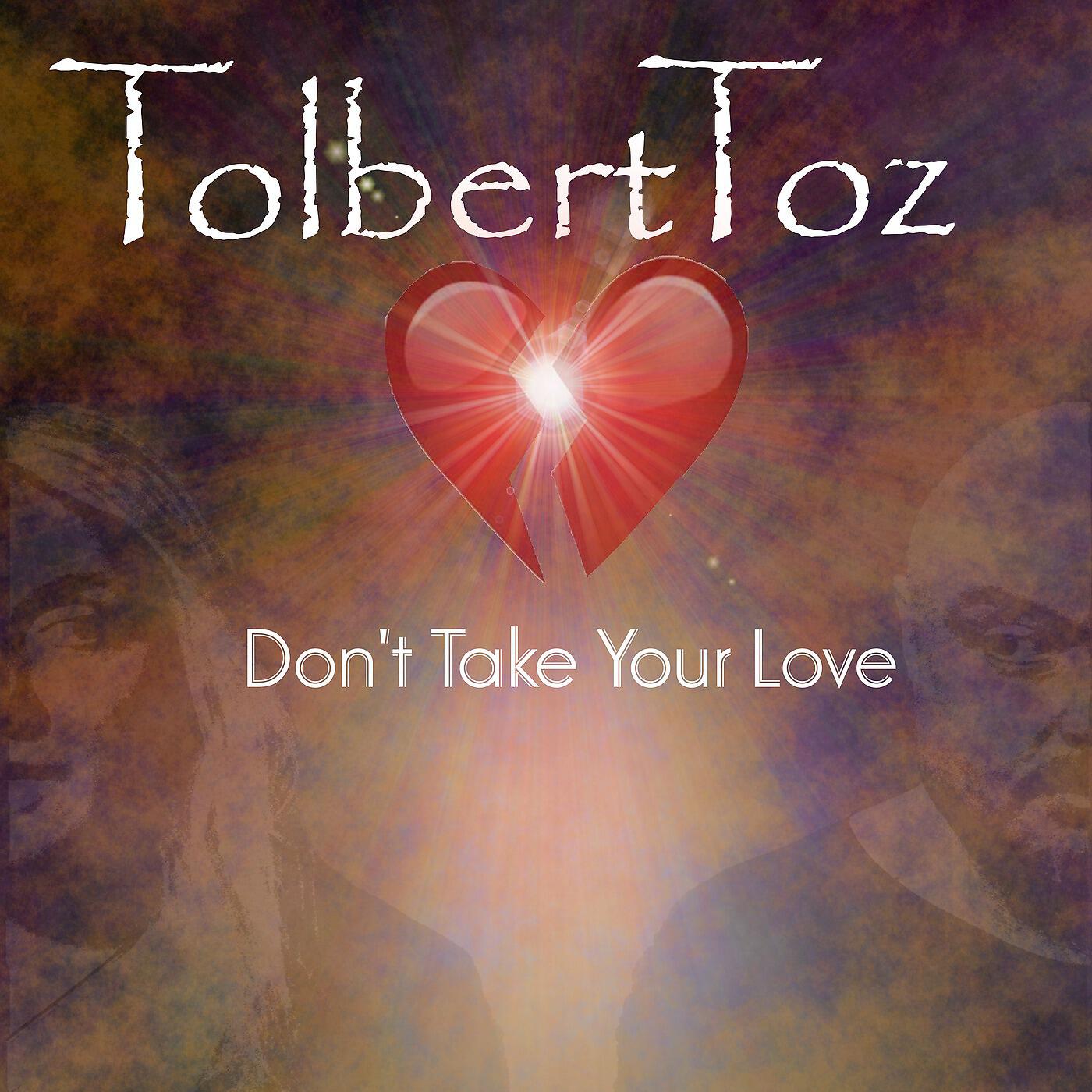 Релиз Don't Take Your Love