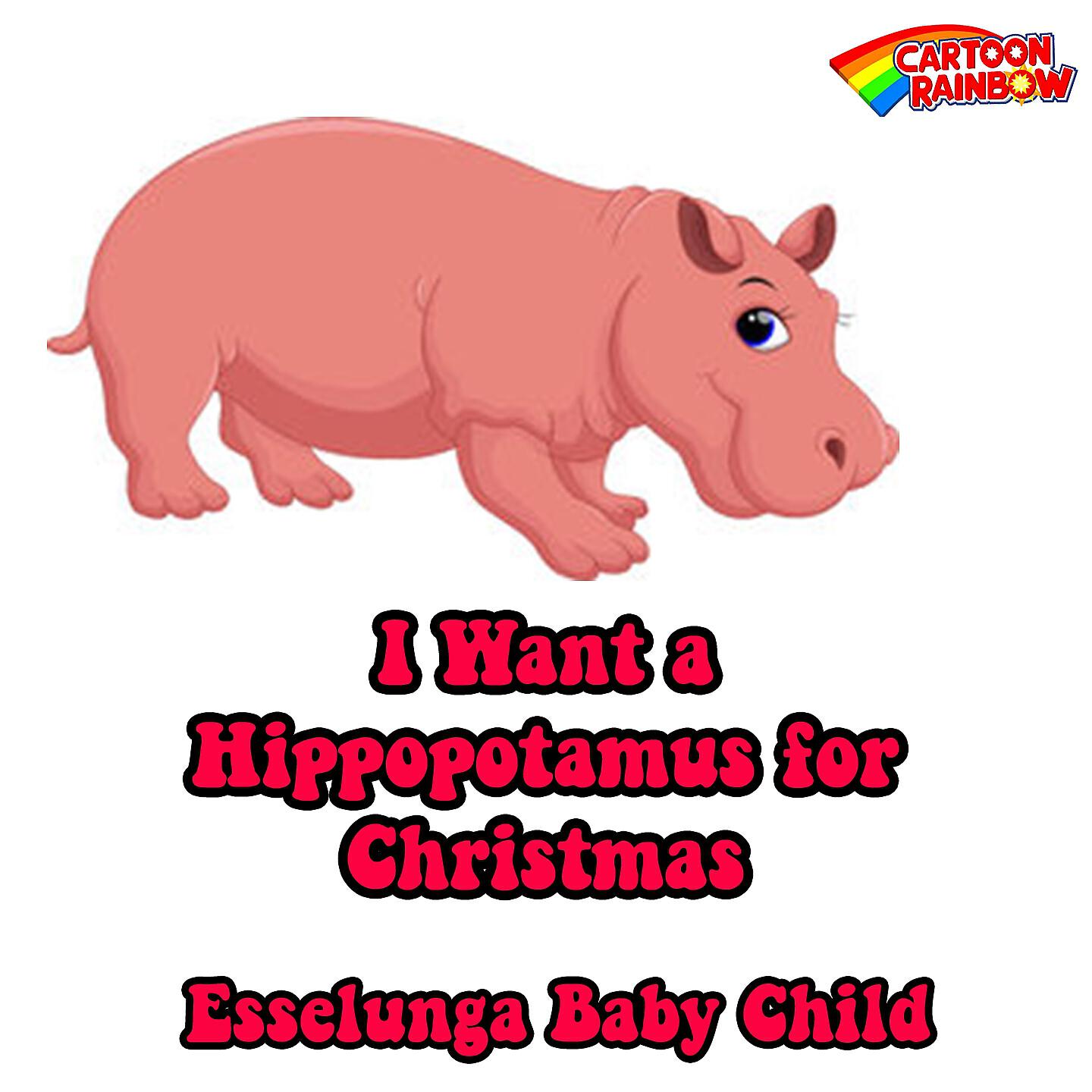Релиз I Want a Hippopotamus for Christmas
