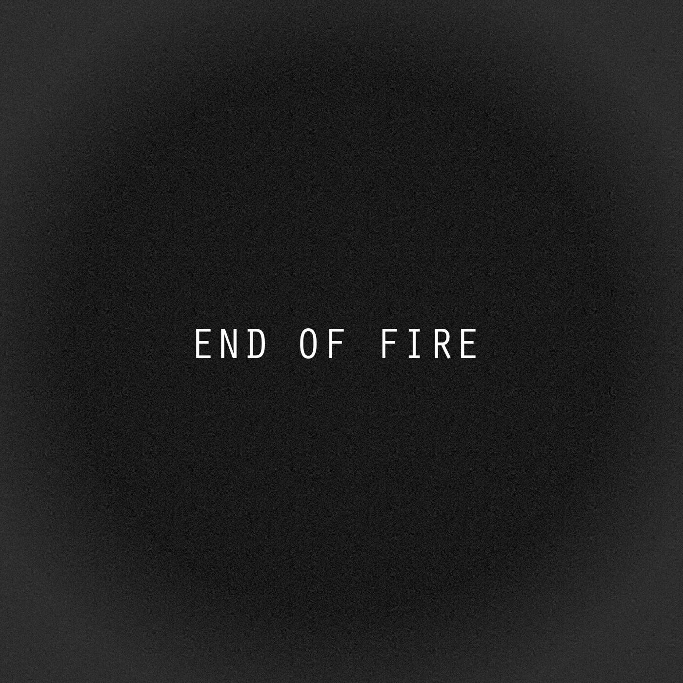 Релиз End of Fire